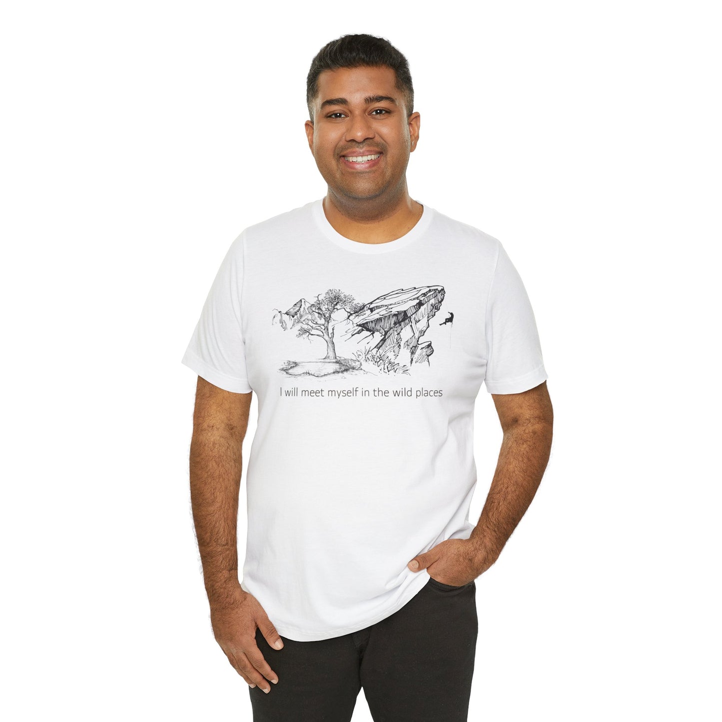 I will meet myself in the wild places - Climber Unisex Jersey Short Sleeve Tee