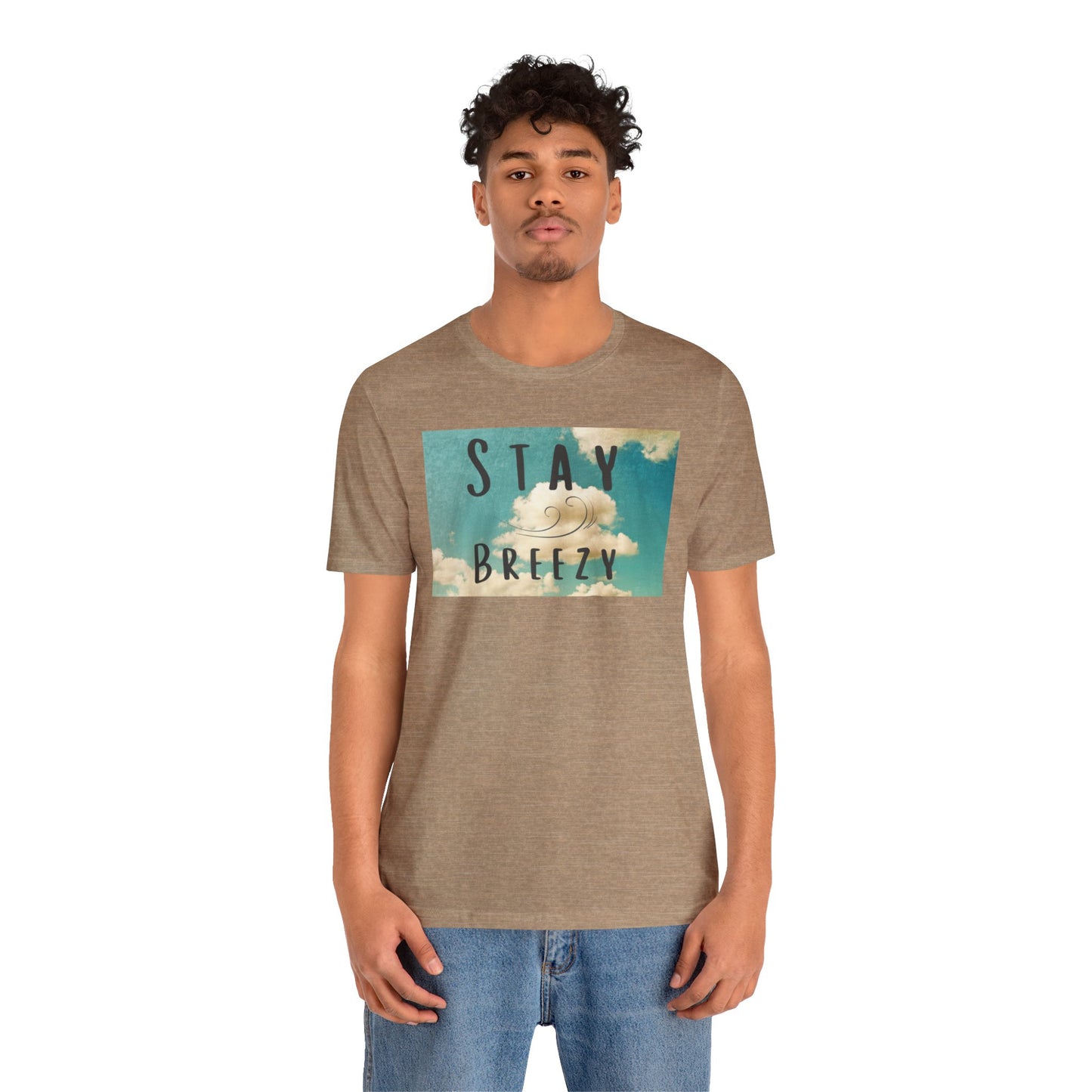 Stay Breezy Unisex Jersey Short Sleeve Tee