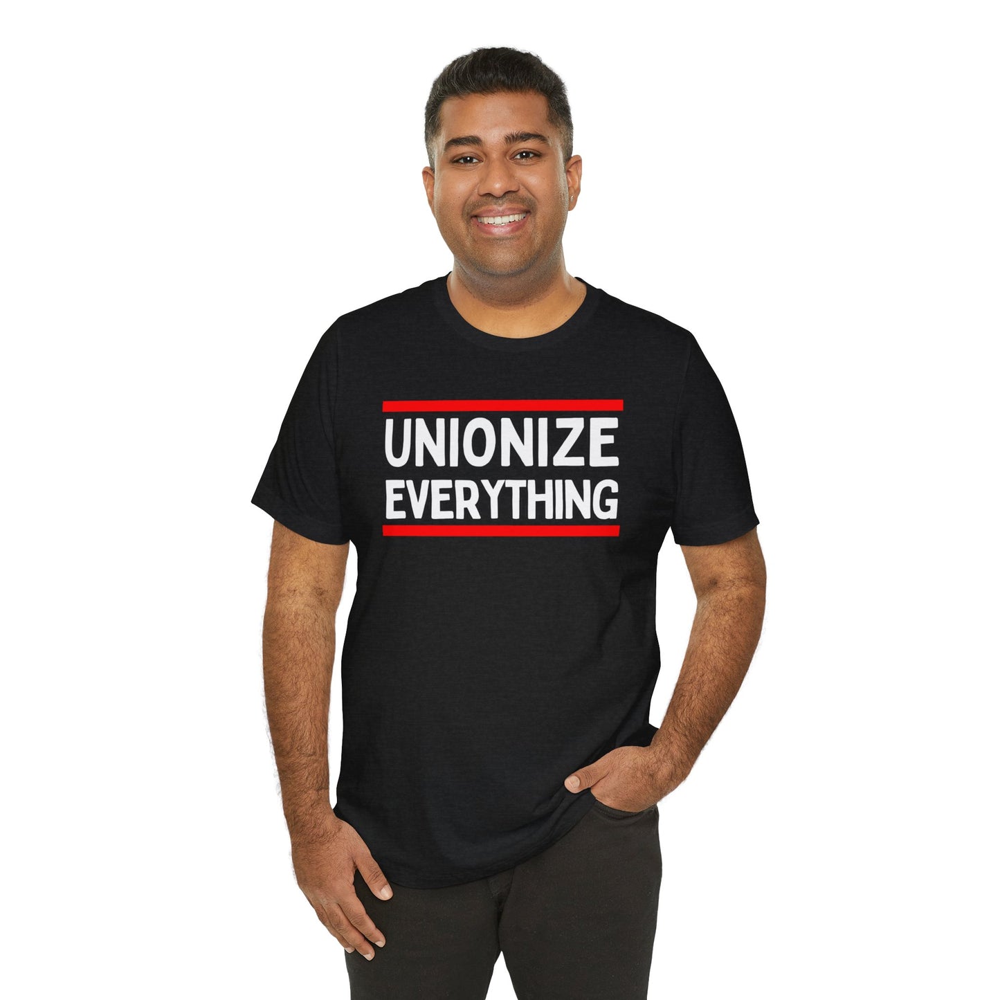 Unionize Everything Unisex Jersey Short Sleeve Tee