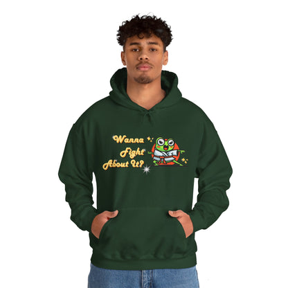 Feeling Froggy "Wanna Fight About It" Unisex Heavy Blend™ Hooded Sweatshirt