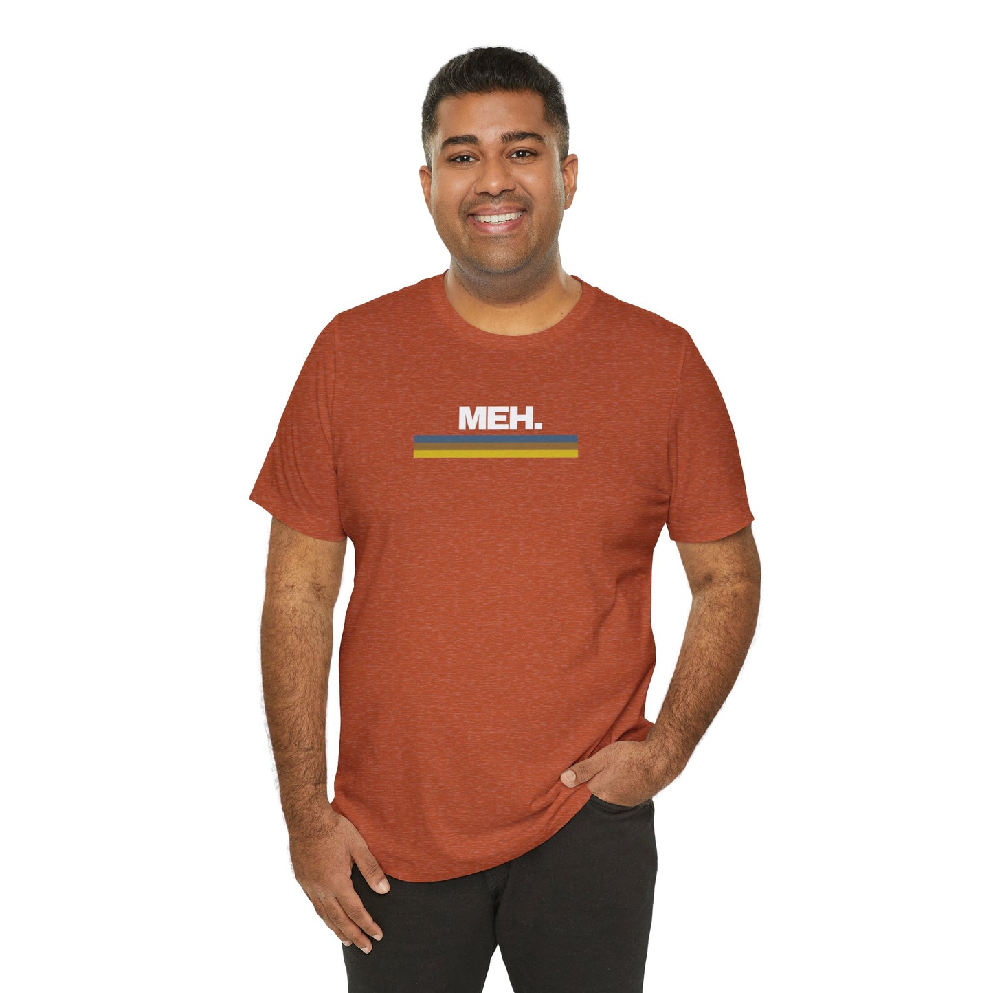 Meh. Unisex Jersey Short Sleeve Tee