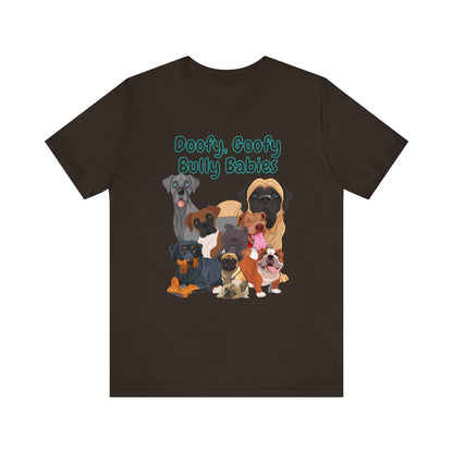 Doofy, Goofy, Bully Babies Unisex Jersey Short Sleeve Tee