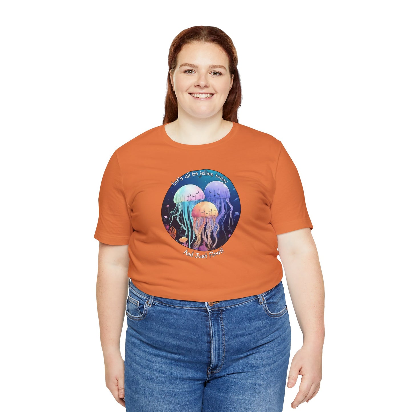 Let's All Be Jellies Today Unisex Jersey Short Sleeve Tee