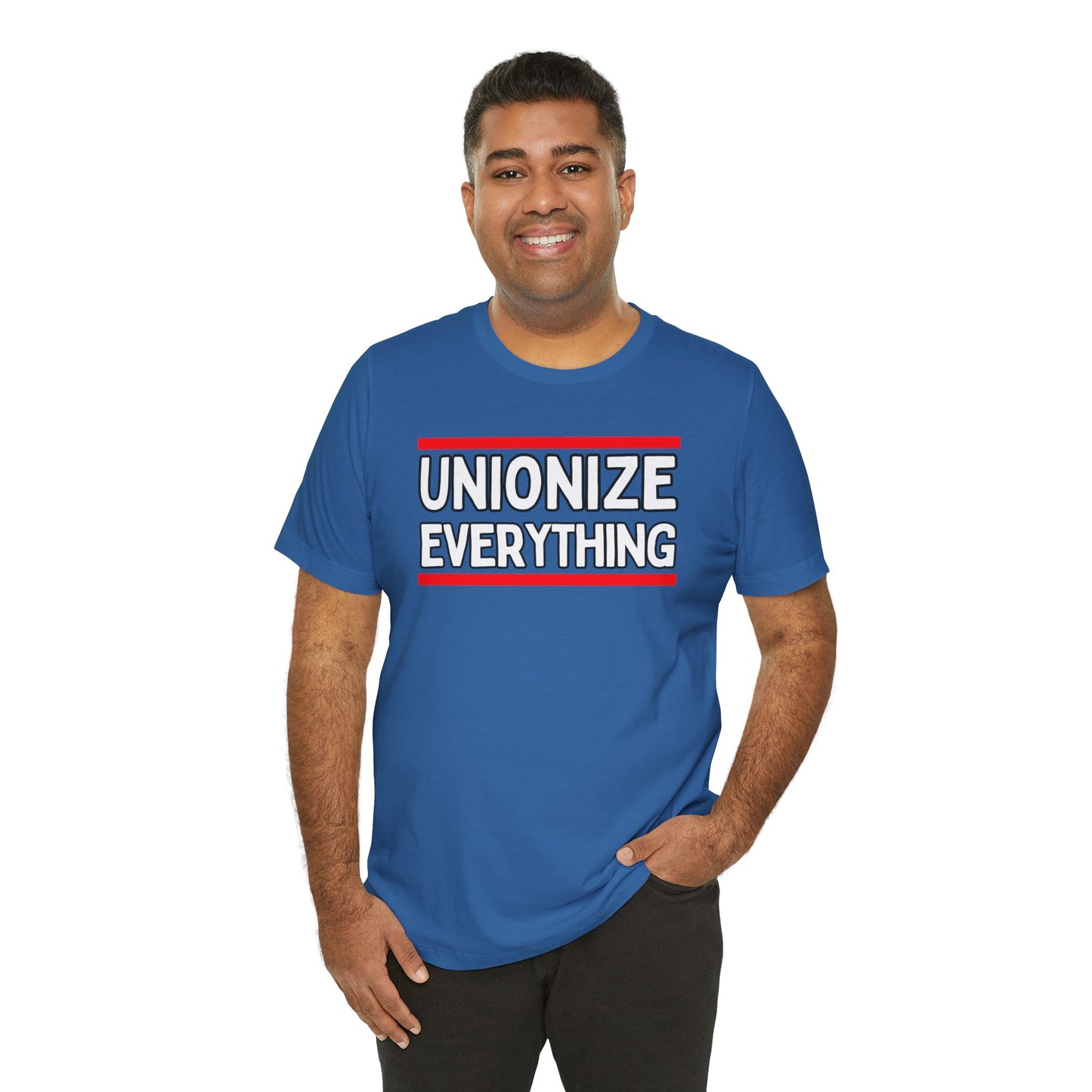 Unionize Everything Unisex Jersey Short Sleeve Tee