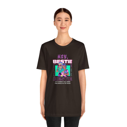 Hey Bestie... Unisex Jersey Short Sleeve Tee