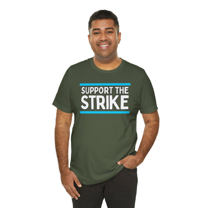 Support The Strike Unisex Jersey Short Sleeve Tee