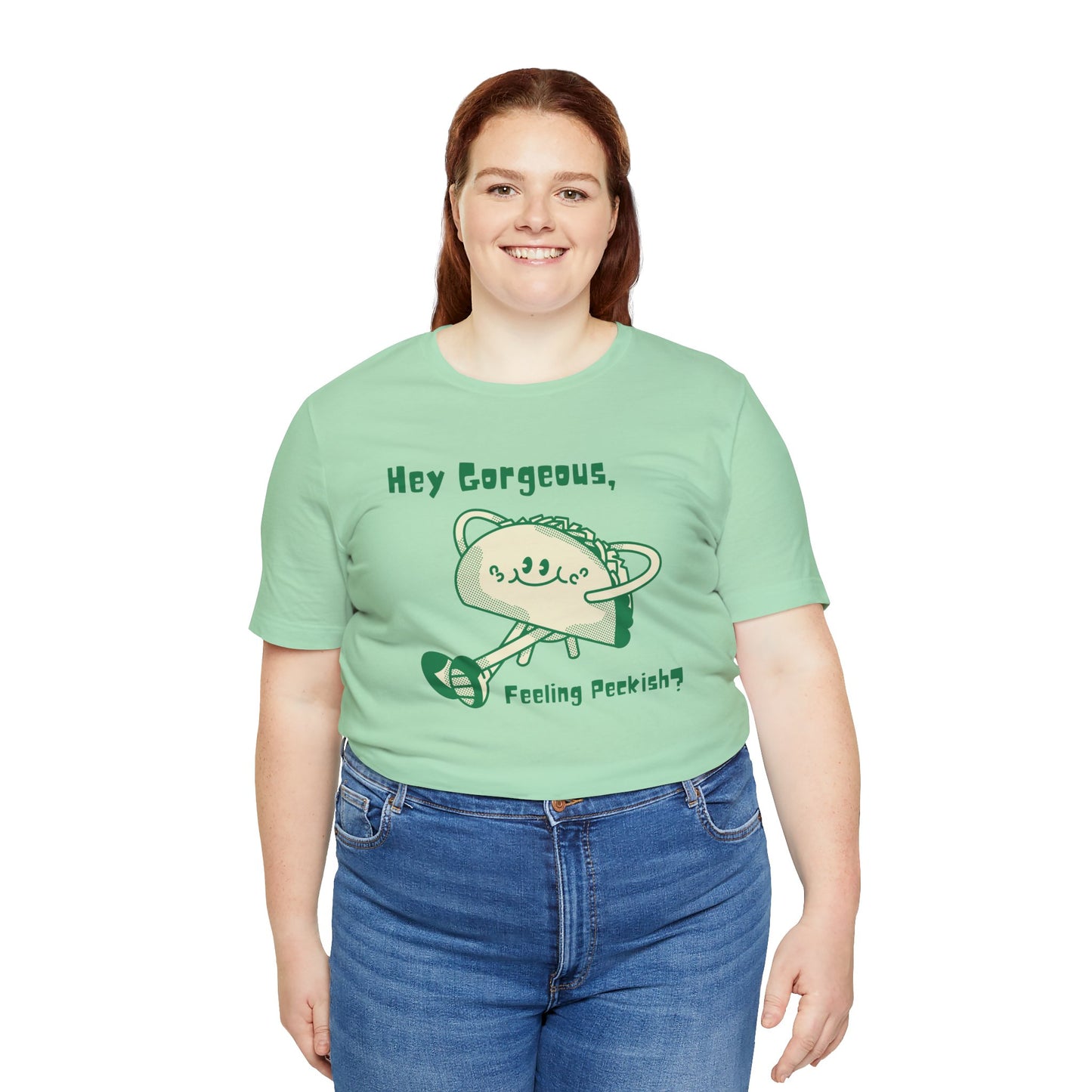 Hey Gorgeous, Feeling Peckish? Unisex Jersey Short Sleeve Tee