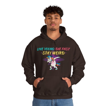 Live Young. Die Fast. Stay Weird. Unisex Heavy Blend™ Hooded Sweatshirt