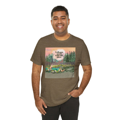 I Will Meet Myself In The Wild Places - Color Unisex Jersey Short Sleeve Tee