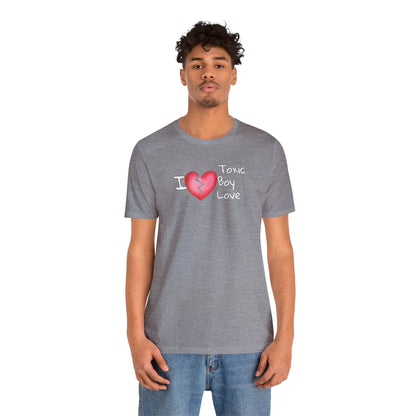 Toxic Boy Love Unisex Jersey Short Sleeve Tee