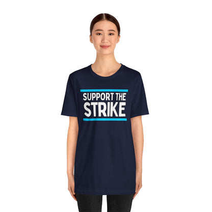 Support The Strike Unisex Jersey Short Sleeve Tee