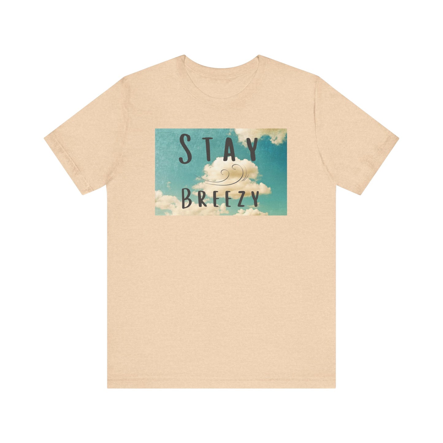 Stay Breezy Unisex Jersey Short Sleeve Tee