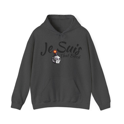 Je Suis That Bitch Unisex Heavy Blend™ Hooded Sweatshirt