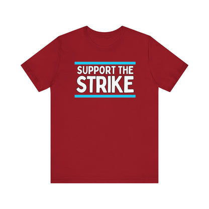 Support The Strike Unisex Jersey Short Sleeve Tee