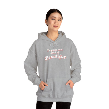 Be Your Own Kind Of Beautiful 2 Unisex Heavy Blend™ Hooded Sweatshirt