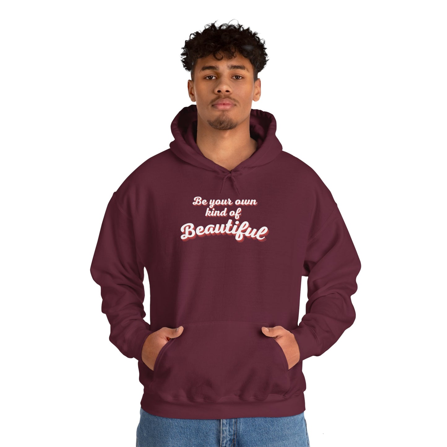 Be Your Own Kind Of Beautiful 2 Unisex Heavy Blend™ Hooded Sweatshirt