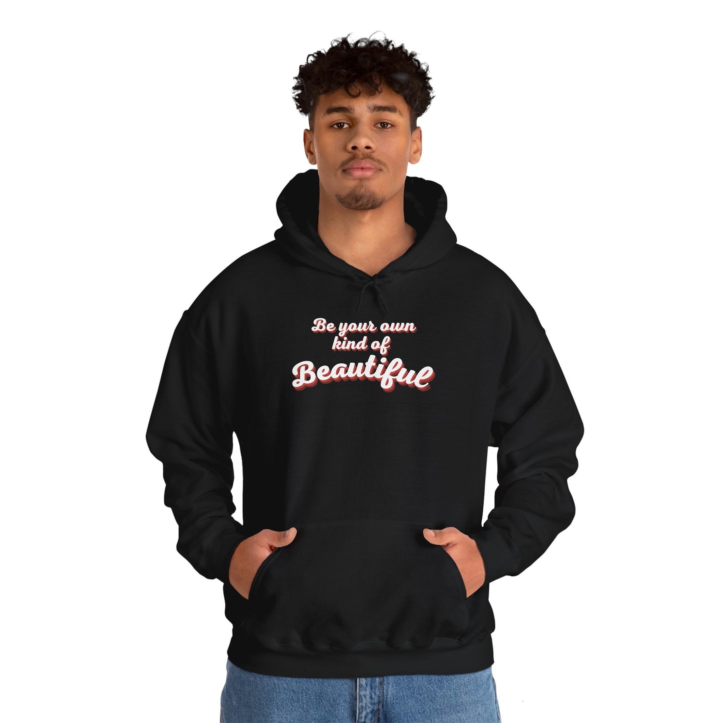 Be Your Own Kind Of Beautiful 2 Unisex Heavy Blend™ Hooded Sweatshirt