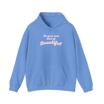 Be Your Own Kind Of Beautiful 2 Unisex Heavy Blend™ Hooded Sweatshirt