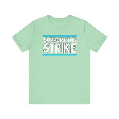 Support The Strike Unisex Jersey Short Sleeve Tee