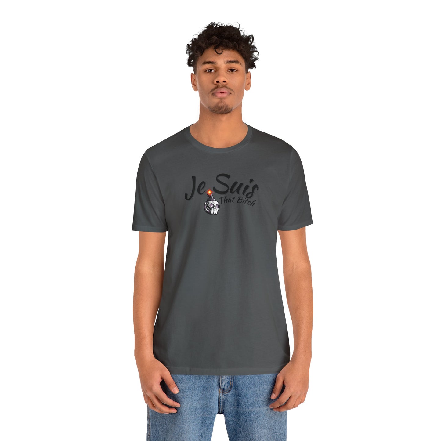 Je Suis That Bitch Unisex Jersey Short Sleeve Tee