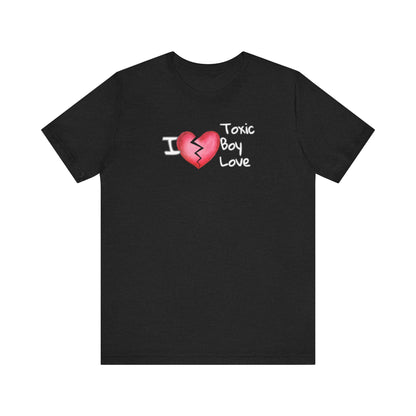 Toxic Boy Love Unisex Jersey Short Sleeve Tee