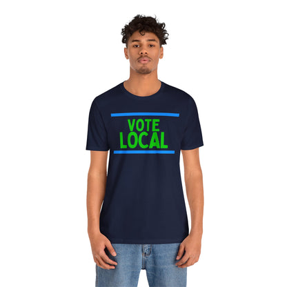 Vote Local Unisex Jersey Short Sleeve Tee