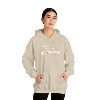 Be Your Own Kind Of Beautiful 2 Unisex Heavy Blend™ Hooded Sweatshirt