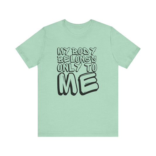 My Body/Your Body Unisex Jersey Short Sleeve Tee