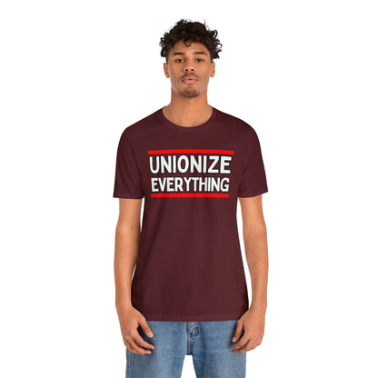 Unionize Everything Unisex Jersey Short Sleeve Tee