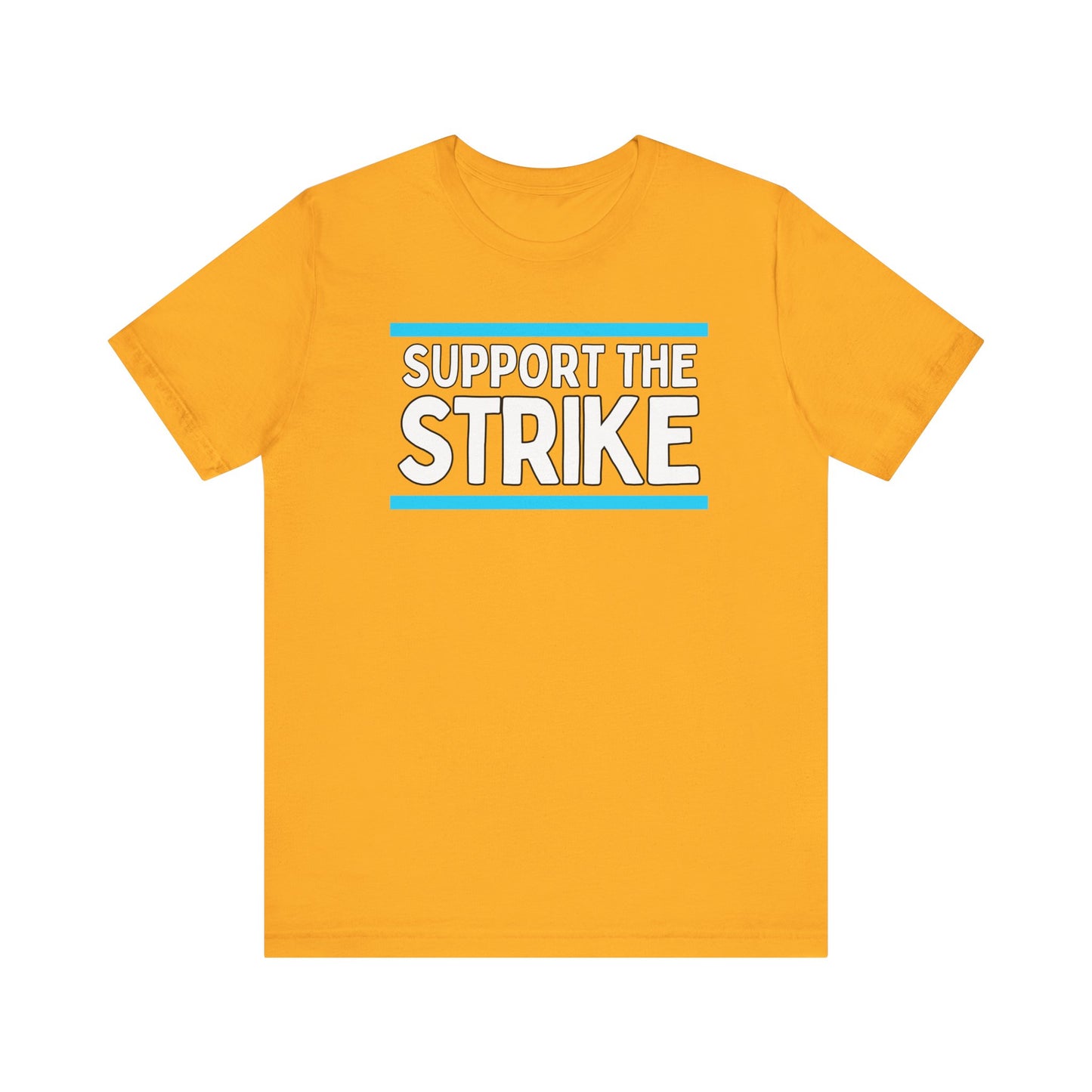 Support The Strike Unisex Jersey Short Sleeve Tee