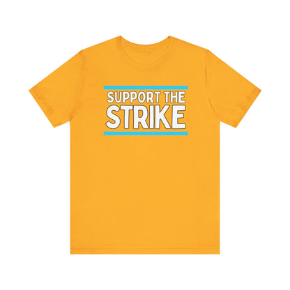 Support The Strike Unisex Jersey Short Sleeve Tee