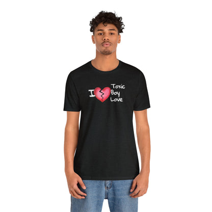 Toxic Boy Love Unisex Jersey Short Sleeve Tee