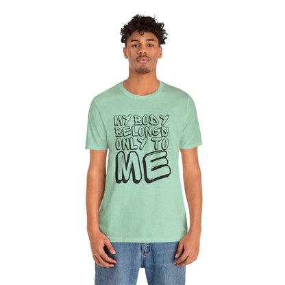 My Body/Your Body Unisex Jersey Short Sleeve Tee