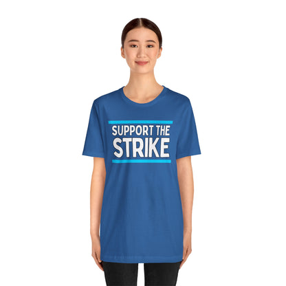 Support The Strike Unisex Jersey Short Sleeve Tee