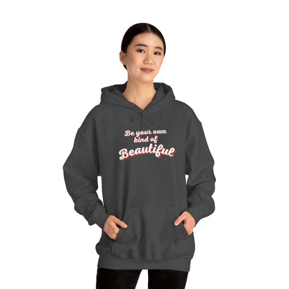 Be Your Own Kind Of Beautiful 2 Unisex Heavy Blend™ Hooded Sweatshirt