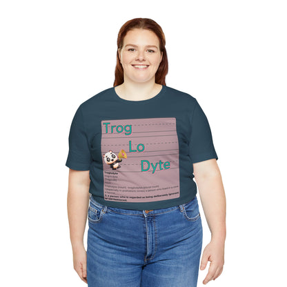 Trog.Lo.Dyte. Unisex Jersey Short Sleeve Tee