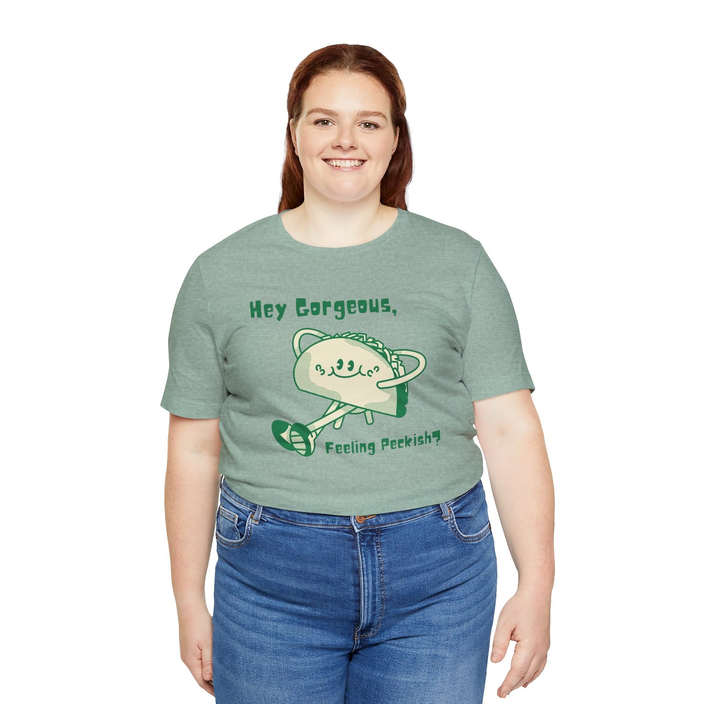 Hey Gorgeous, Feeling Peckish? Unisex Jersey Short Sleeve Tee