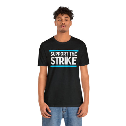 Support The Strike Unisex Jersey Short Sleeve Tee