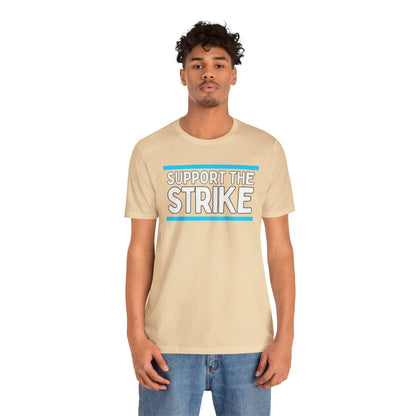 Support The Strike Unisex Jersey Short Sleeve Tee