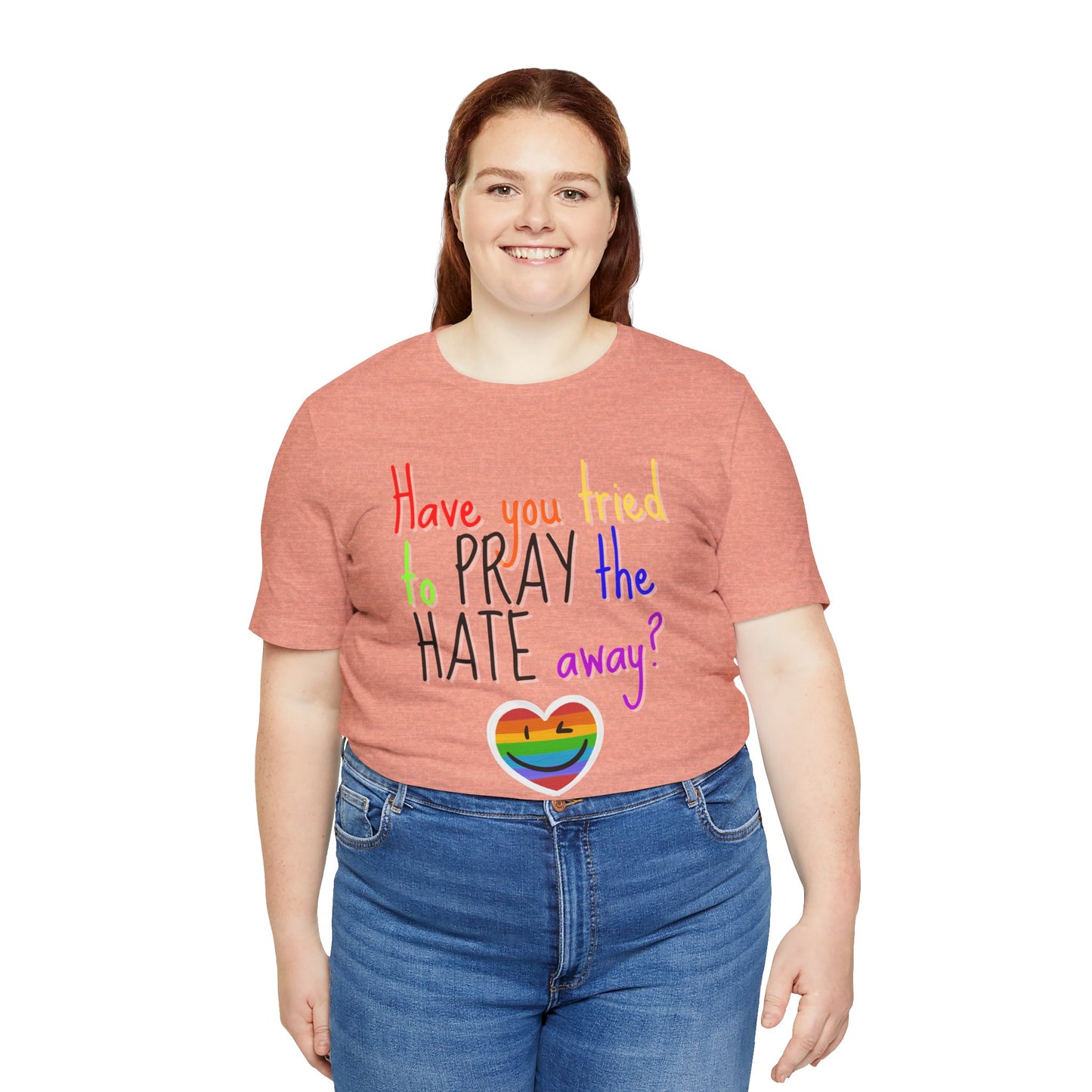 Pray The Hate Away! Unisex Jersey Short Sleeve Tee