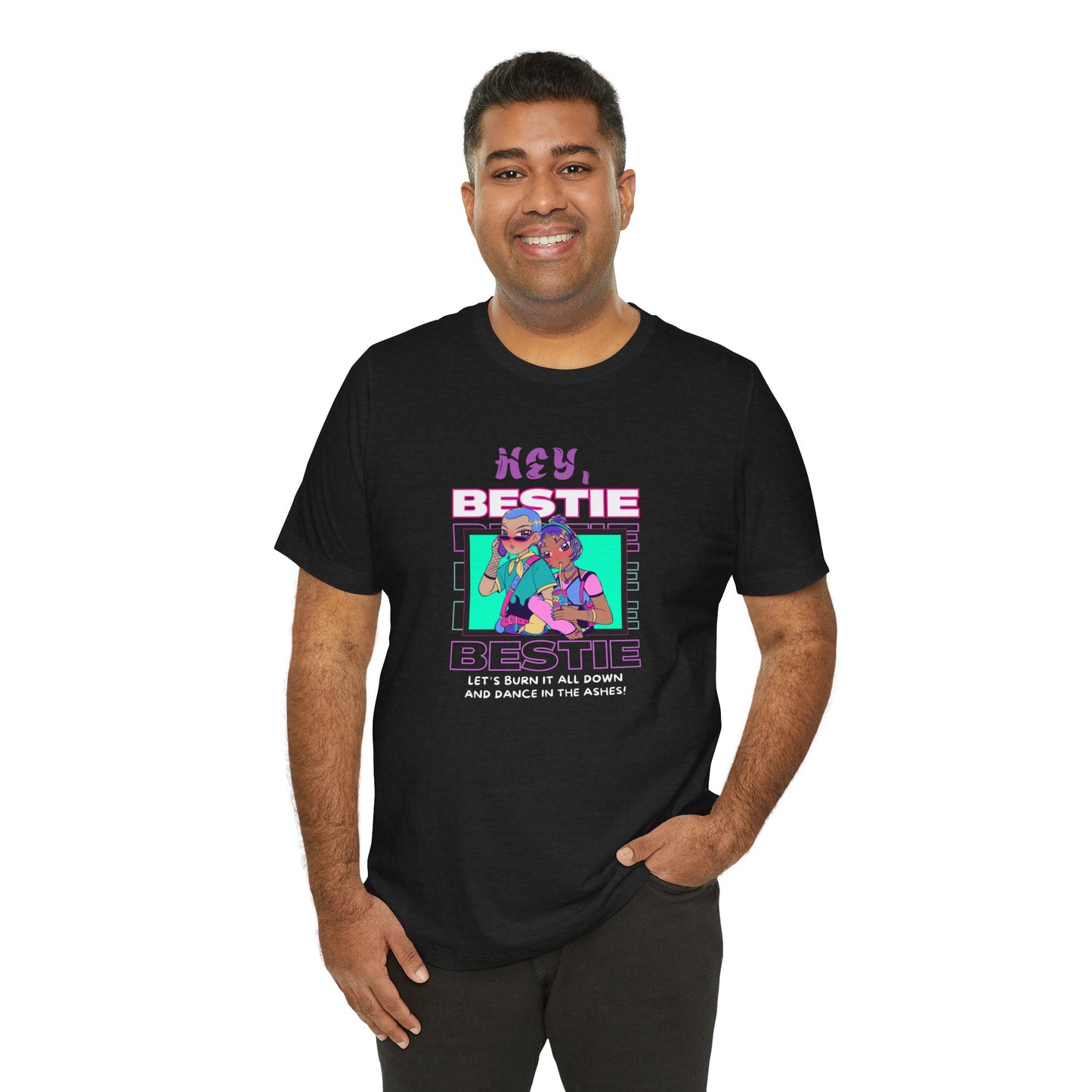 Hey Bestie... Unisex Jersey Short Sleeve Tee