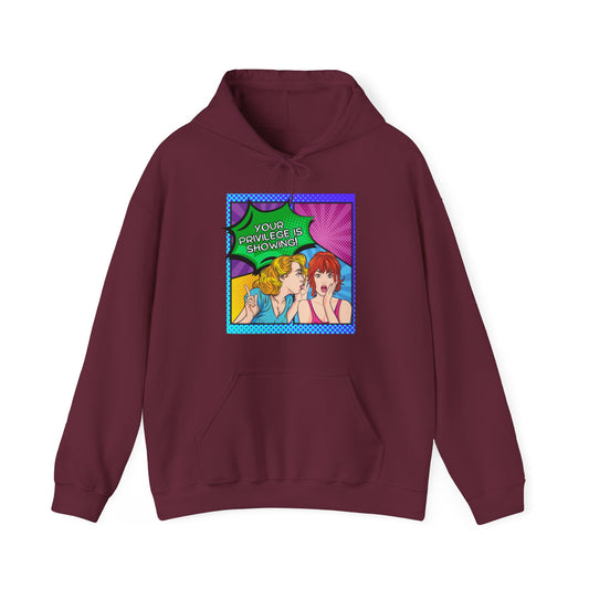 Your Privilege is Showing! Pop Art Unisex Heavy Blend™ Hooded Sweatshirt