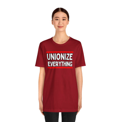 Unionize Everything Unisex Jersey Short Sleeve Tee