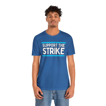 Support The Strike Unisex Jersey Short Sleeve Tee