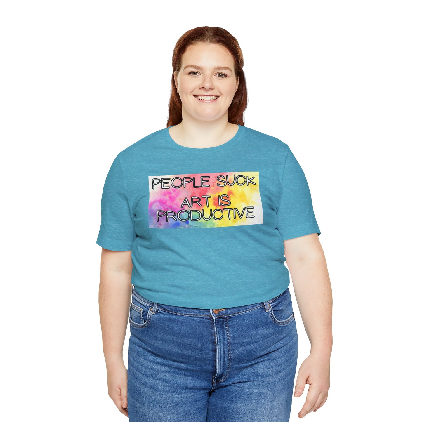 People Suck, Art Is Productive Unisex Jersey Short Sleeve Tee