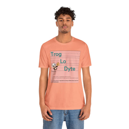 Trog.Lo.Dyte. Unisex Jersey Short Sleeve Tee