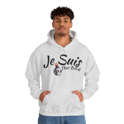 Je Suis That Bitch Unisex Heavy Blend™ Hooded Sweatshirt