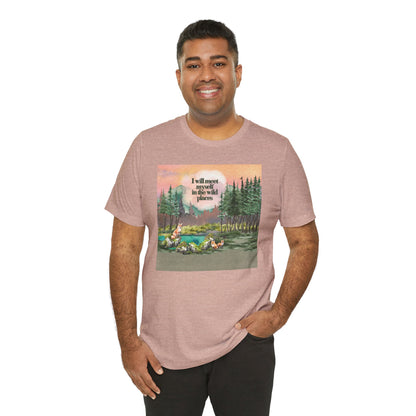 I Will Meet Myself In The Wild Places - Color Unisex Jersey Short Sleeve Tee