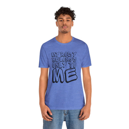 My Body/Your Body Unisex Jersey Short Sleeve Tee