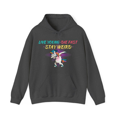 Live Young. Die Fast. Stay Weird. Unisex Heavy Blend™ Hooded Sweatshirt